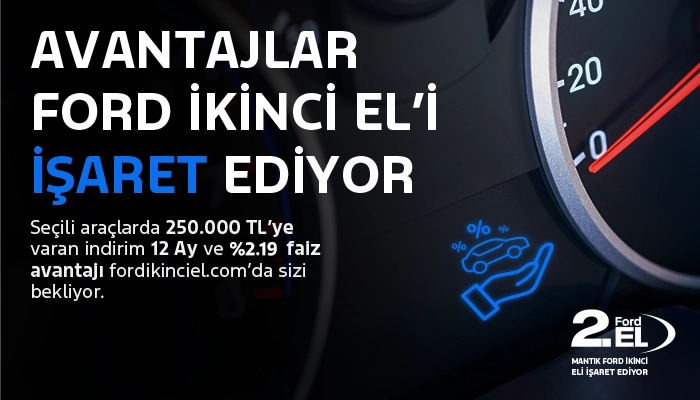 Araç Aldıran Kredi Desteği Ford 2.El’de